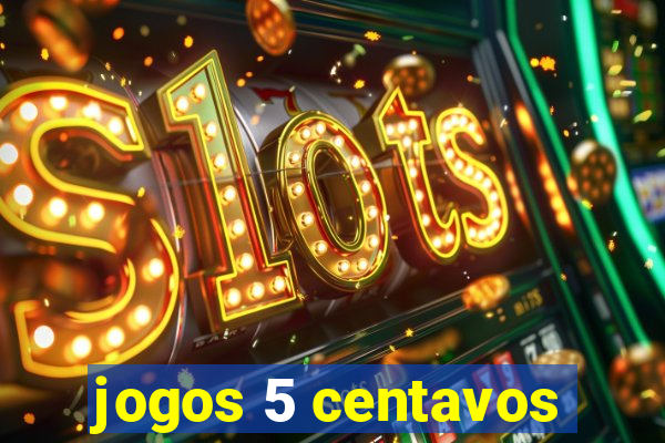 jogos 5 centavos